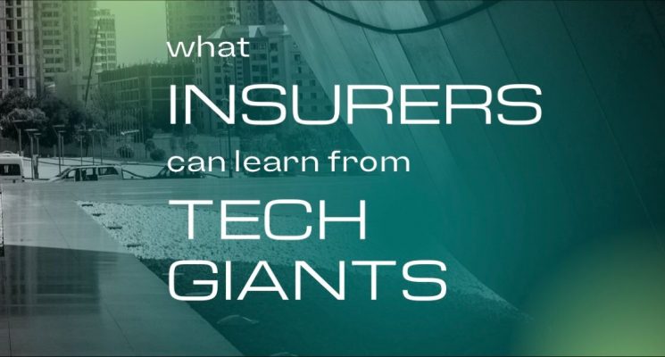 What Insurers Can Learn From Tech Giants